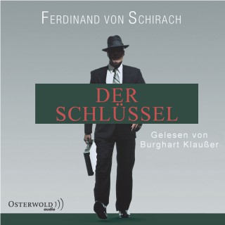 Ferdinand von Schirach: Der Schlüssel (Schuld)