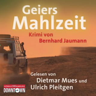 Bernhard Jaumann: Geiers Mahlzeit