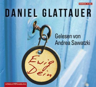 Daniel Glattauer: Ewig Dein