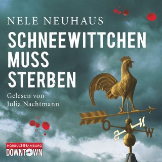 Nele Neuhaus: Schneewittchen muss sterben