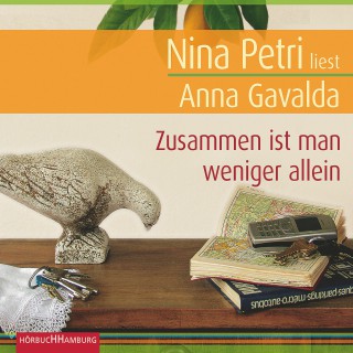 Anna Gavalda: Zusammen ist man weniger allein