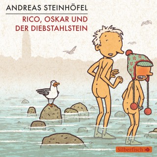 Andreas Steinhöfel: Rico, Oskar und der Diebstahlstein