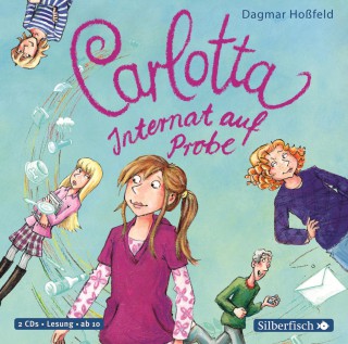 Dagmar Hoßfeld: Carlotta, Band 1: Internat auf Probe