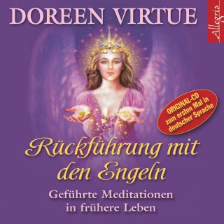 Doreen Virtue: Rückführung mit den Engeln