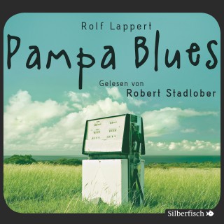 Rolf Lappert: Pampa Blues