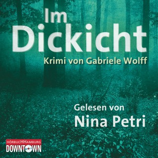 Gabriele Wolff: Im Dickicht