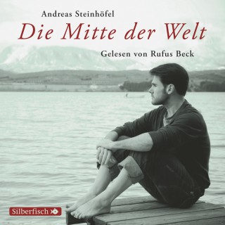 Andreas Steinhöfel: Die Mitte der Welt