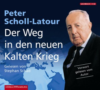 Peter Scholl-Latour: Der Weg in den neuen Kalten Krieg