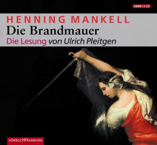 Henning Mankell: Die Brandmauer