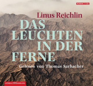 Linus Reichlin: Das Leuchten in der Ferne