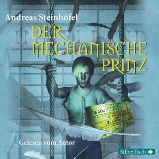 Andreas Steinhöfel: Der mechanische Prinz