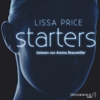 Lissa Price: Starters (ungekürzt)