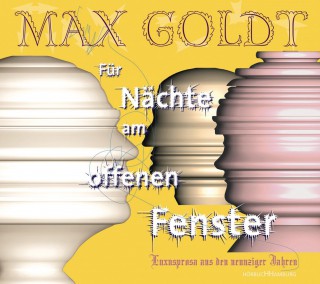 Max Goldt: Für Nächte am offenen Fenster, Teil 1