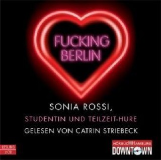Sonia Rossi: Fucking Berlin