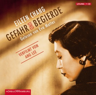 Eileen Chang: Gefahr und Begierde