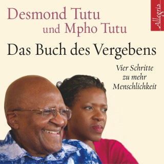 Desmond Tutu, Mpho Tutu: Das Buch des Vergebens