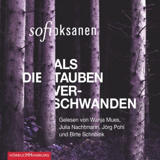 Sofi Oksanen: Als die Tauben verschwanden