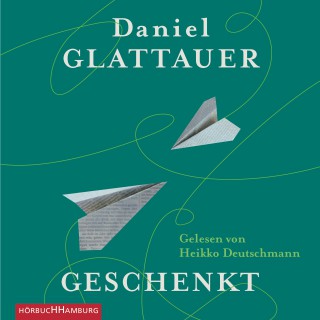 Daniel Glattauer: Geschenkt