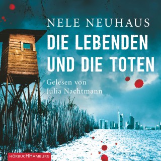 Nele Neuhaus: Die Lebenden und die Toten
