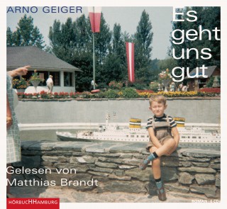 Arno Geiger: Es geht uns gut