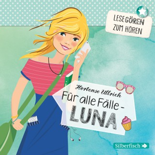Hortense Ullrich: Für alle Fälle – Luna