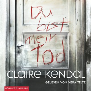 Claire Kendal: Du bist mein Tod