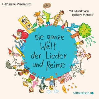 Gerlinde Wiencirz: Die ganze Welt der Lieder und Reime