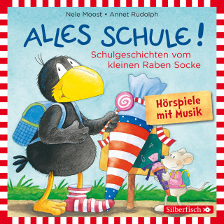 Nele Moost, Annet Rudolph: Alles Schule!: Alles vorbereitet! Alles aufgeweckt! Alles eingeschult!