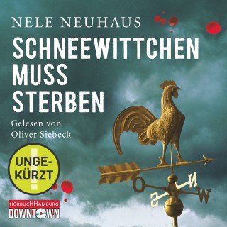 Nele Neuhaus: Schneewittchen muss sterben