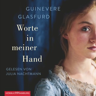 Guinevere Glasfurd: Worte in meiner Hand