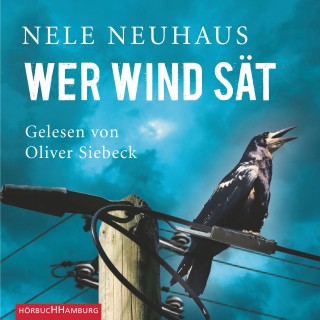 Nele Neuhaus: Wer Wind sät