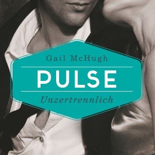 Gail McHugh: Pulse - Unzertrennlich