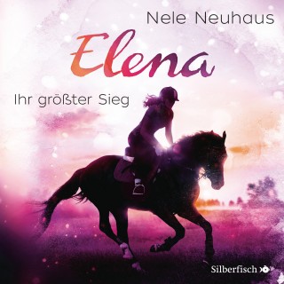 Nele Neuhaus: Elena - Ein Leben für Pferde: Ihr größter Sieg