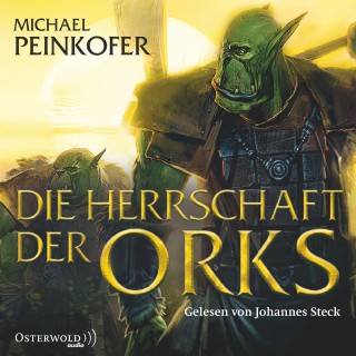 Michael Peinkofer: Die Herrschaft der Orks