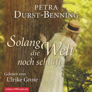 Petra Durst-Benning: Solang die Welt noch schläft