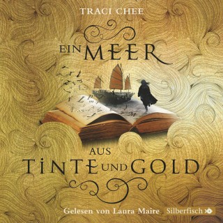 Traci Chee: Ein Meer aus Tinte und Gold