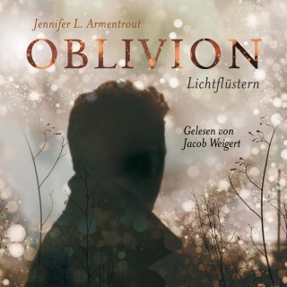 Jennifer L. Armentrout: Oblivion. Lichtflüstern