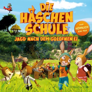 Hortense Ullrich: Die Häschenschule - Jagd nach dem goldenen Ei
