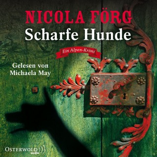 Nicola Förg: Scharfe Hunde