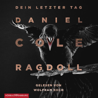 Daniel Cole: Ragdoll - Dein letzter Tag