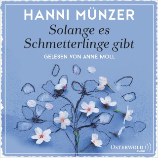 Hanni Münzer: Solange es Schmetterlinge gibt