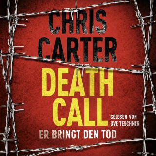 Chris Carter: Death Call – Er bringt den Tod