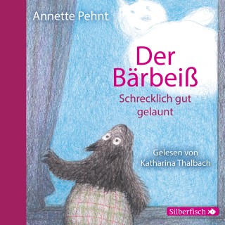 Annette Pehnt: Der Bärbeiß. Schrecklich gut gelaunt