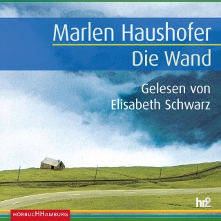 Marlen Haushofer: Die Wand