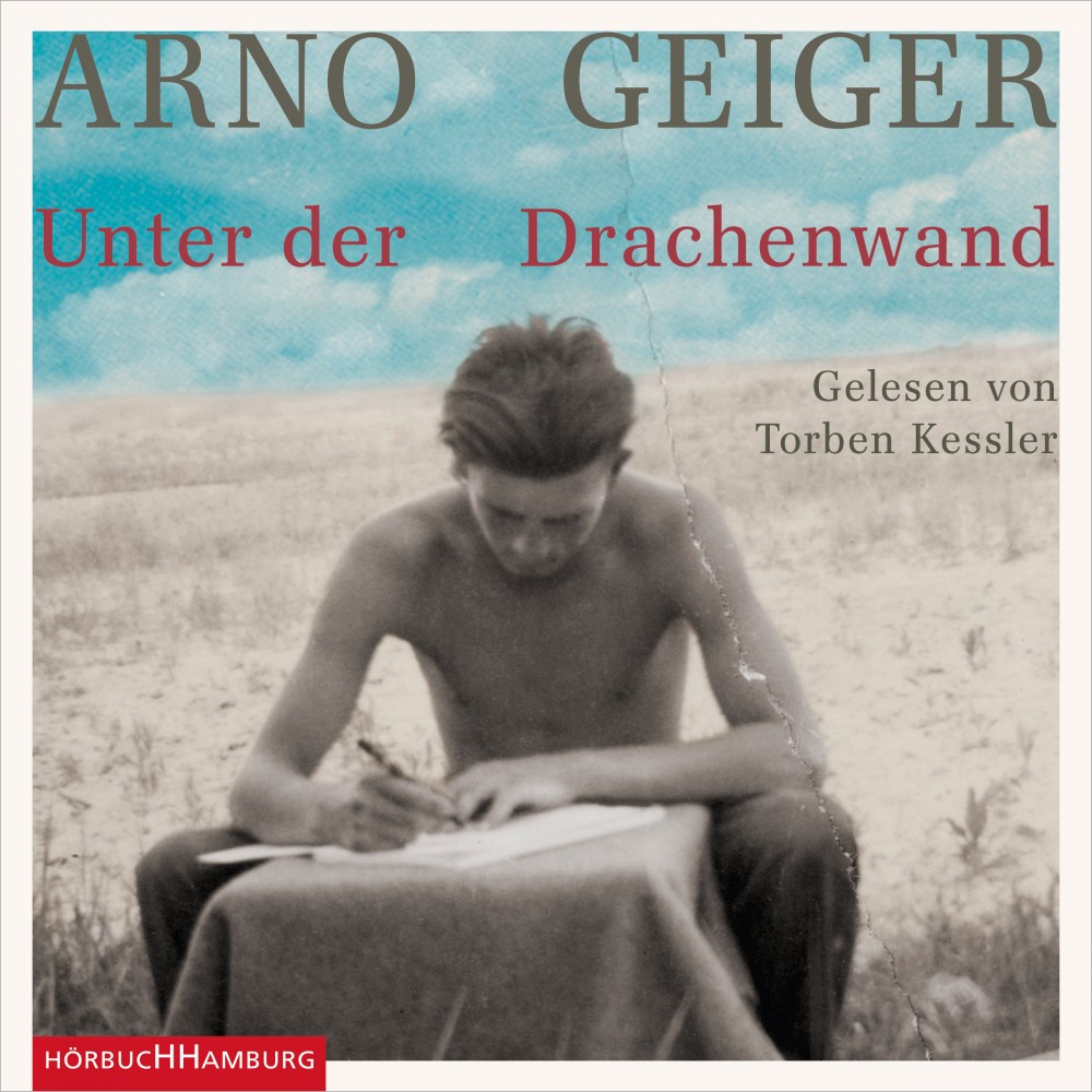 Unter der Drachenwand | Arno Geiger | HÖBU.de