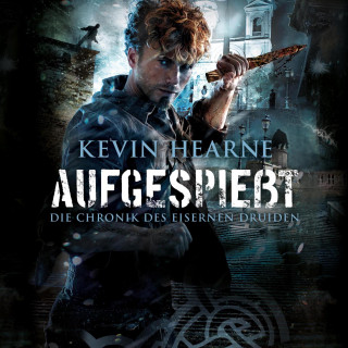 Kevin Hearne: Aufgespießt