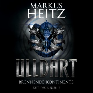 Markus Heitz: Brennende Kontinente