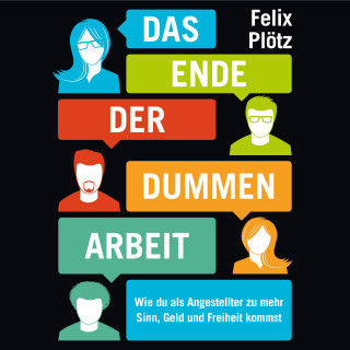 Felix Plötz: Das Ende der dummen Arbeit