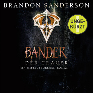 Brandon Sanderson: Die Bänder der Trauer