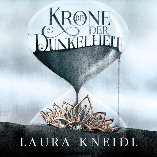 Laura Kneidl: Die Krone der Dunkelheit